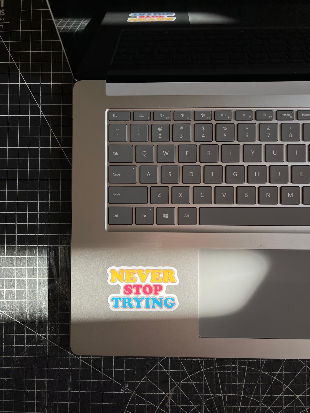 Never Stop Trying Sticker