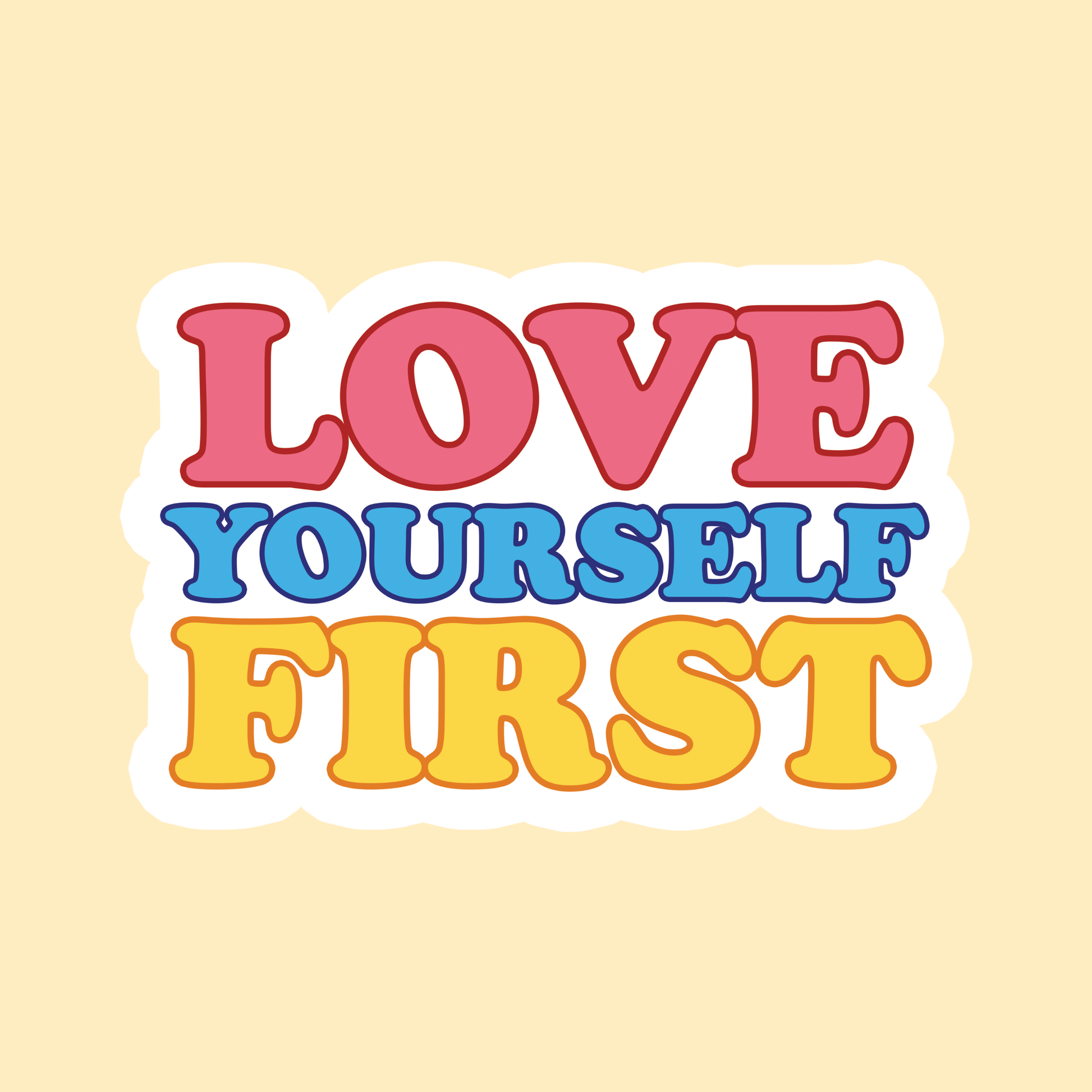 Love Yourself First Sticker