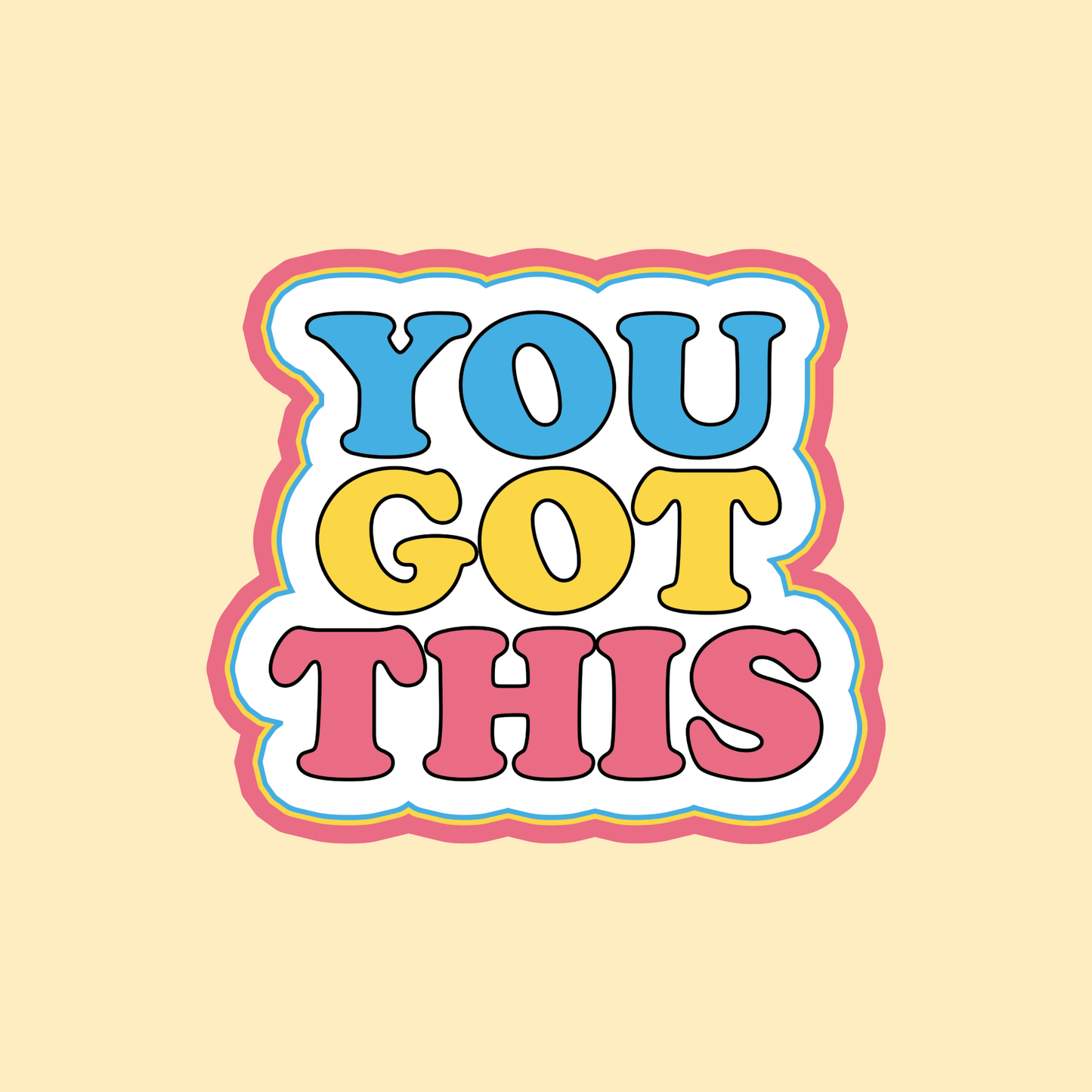 You Got This Sticker